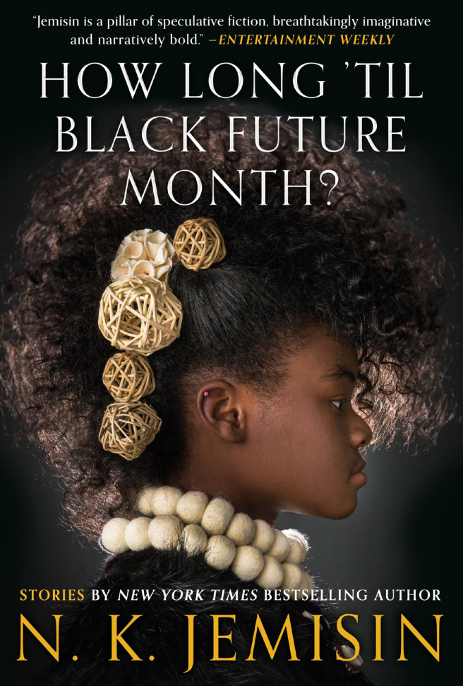 Cover of N.K. Jemisins How Long Til Black Future Month, featuring a young black girl in side profile, wearing wicker beads in her hair and woollen beads around her neck.