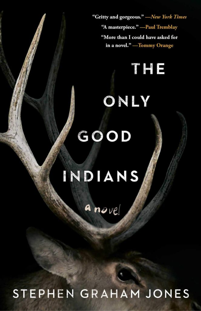 Image of book cover: The Only Good Indians by Stephen Graham Jones, featuring an elk head and antlers.