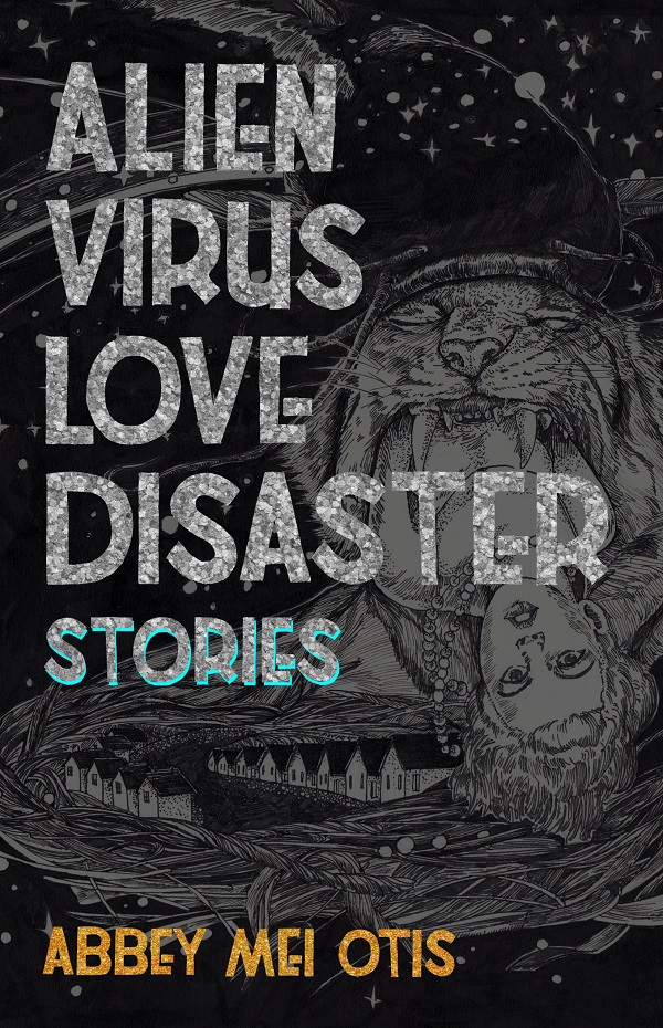 Cover of Abbey Mei Otis's Alien Virus Love Disaster.