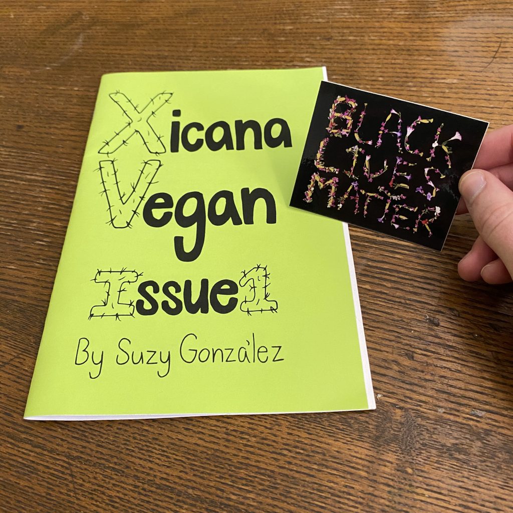 Photo of XICANA VEGAN issue #1 & BLM Floral Sticker