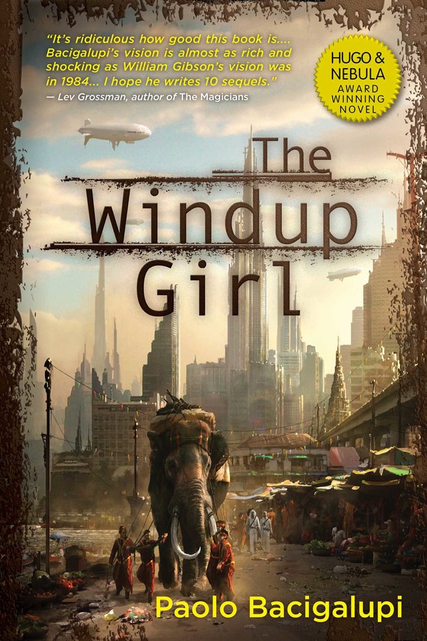 Cover of Paolo Bacigalupi's The Windup Girl.