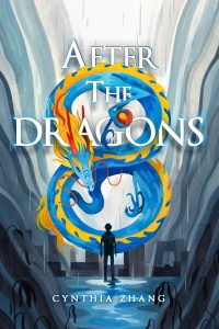 Cover of After the Dragons by Cynthia Zhang