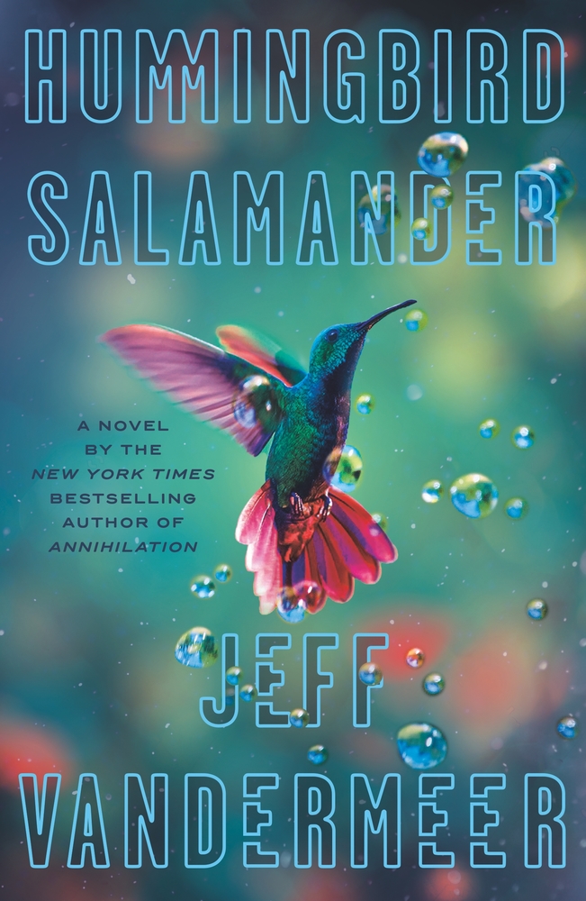 Cover of Jeff VanderMeer's HUMMINGBIRD SALAMANDER