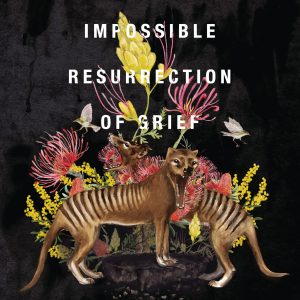 Cover of Octavia Cade's THE IMPOSSIBLE RESURRECTION OF GRIEF
