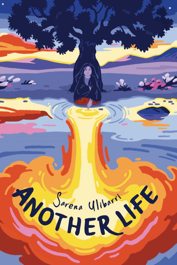 Cover of Sarena Ulibarri's novella ANOTHER LIFE feauturing a woman in a shawl sitting at the base of a tree by a lake. She is putting her finger in the water and the ripples move out from her finger to form a reflection that looks like an explosion. The art style is bright and soft with the landscape in deep purples and blues and the explosion and sky in bright oranges, yellows, and reds.