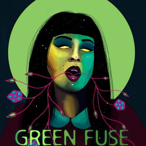 Green Fuse Burning cover art by Chief Lady Bird. Featuring a black-haired woman in front of a bright green halo-like circle, with vining flowers emerging from her open mouth.