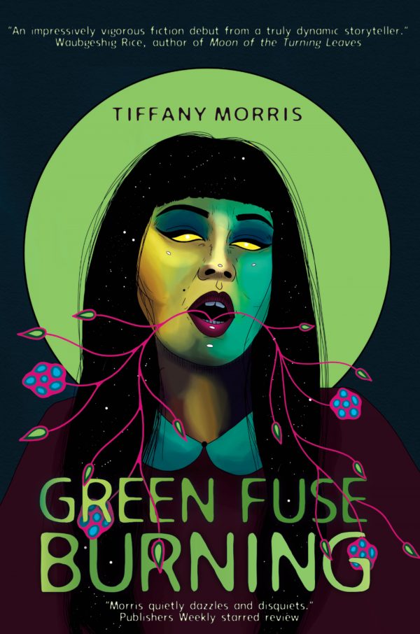 Cover of Tiffany Morris's Green Fuse Burning. Art by Chief Lady Bird.