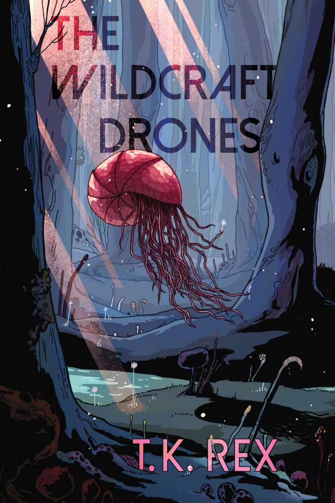 Cover for The Wildcraft Drones by T. K. Rex. A nautilus shaped drone picks a futuristic plant in the forest as light slants to the forest floor. Art by Julia Louise Pereira.