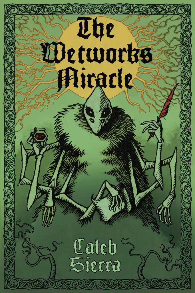 Cover of The Wetworks Miracle by Caleb Sierra, with art by Lisbeth Poirier.