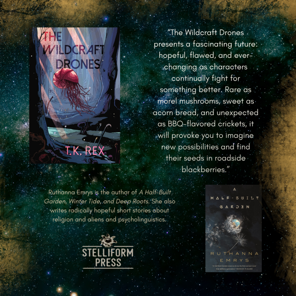 Ruthanna Emrys Blurb for T. K. Rex's The Wildcraft Drones