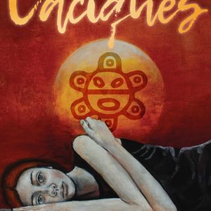 Cover of E.G. Condé's CACIQUES. Art by Paulina Niño.