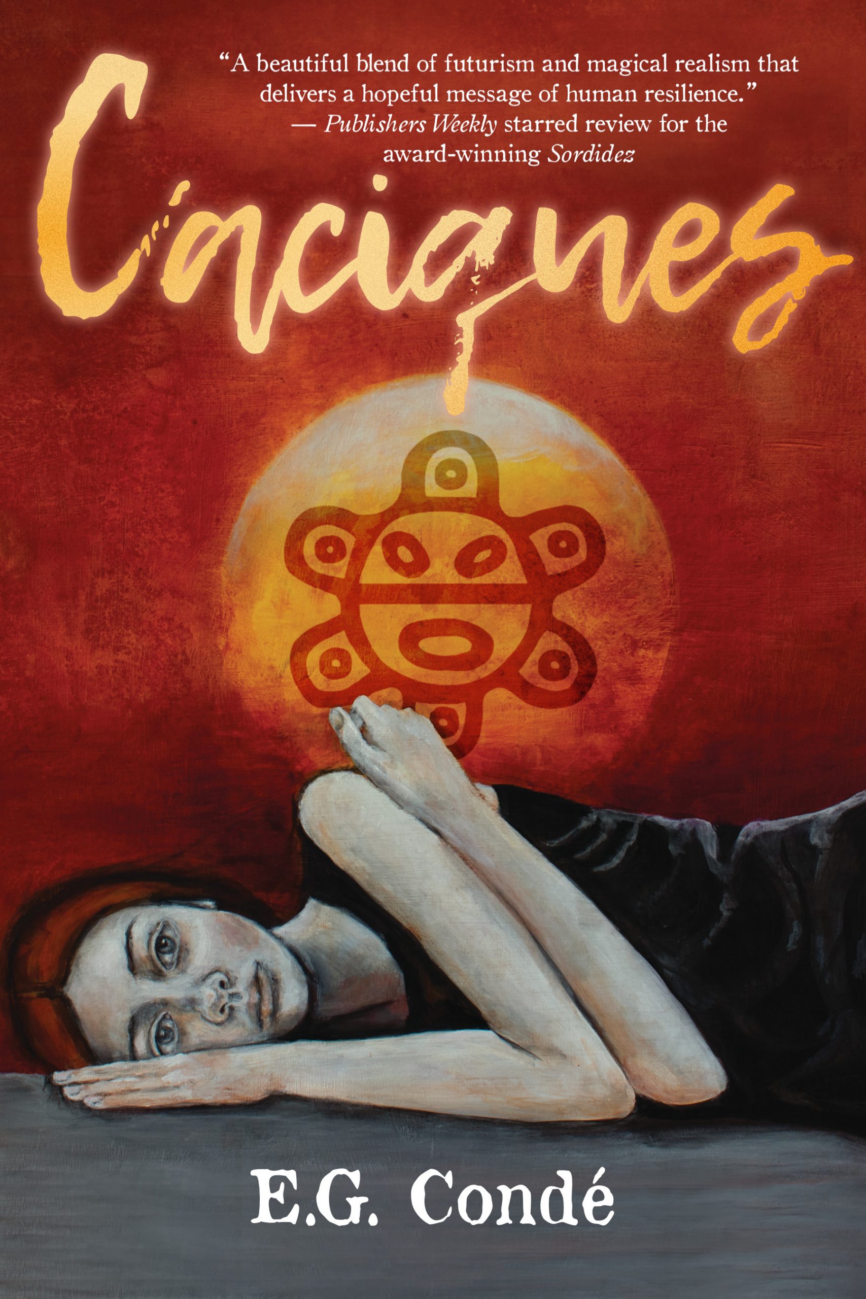 Caciques Front Cover working RBG Cover of E.G. Condé's CACIQUES. Art by Paulina Niño.